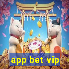 app bet vip